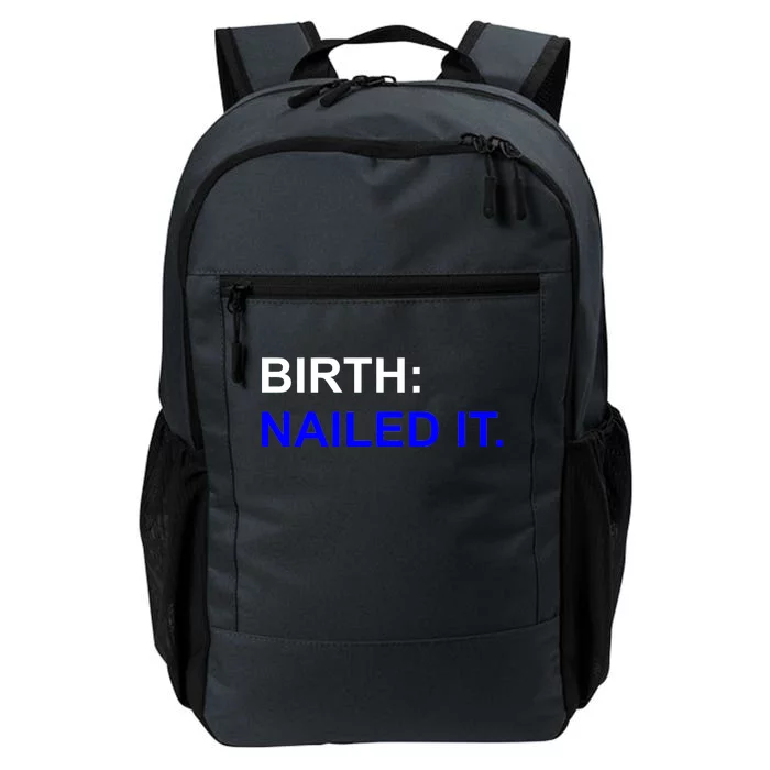 Birth: Nailed It. Funny Daily Commute Backpack