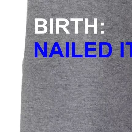 Birth: Nailed It. Funny Doggie 3-End Fleece Hoodie