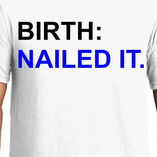 Birth: Nailed It. Funny Pajama Set