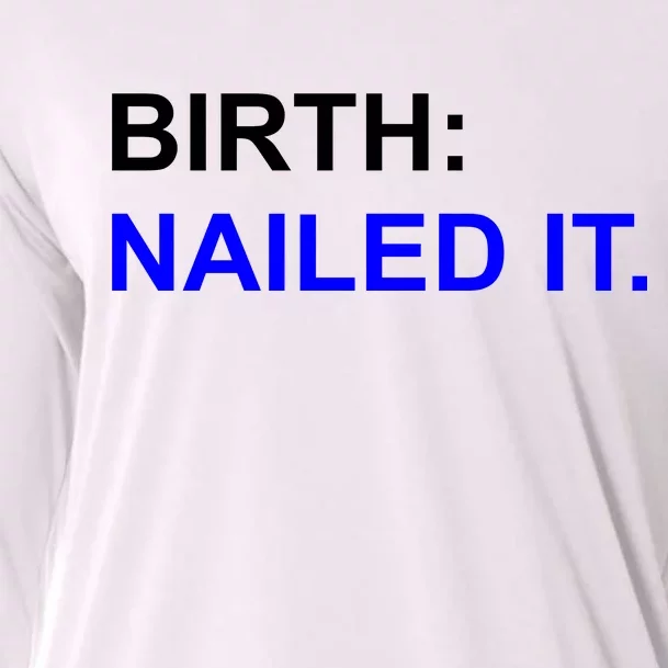 Birth: Nailed It. Funny Cooling Performance Long Sleeve Crew