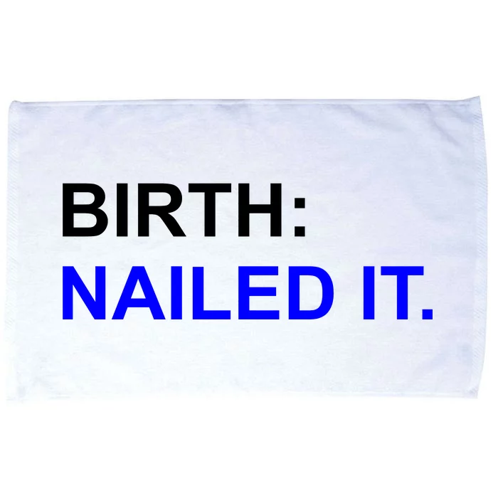 Birth: Nailed It. Funny Microfiber Hand Towel