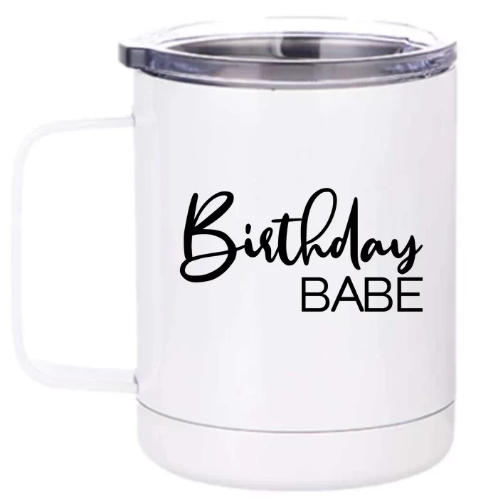 Birthday Babe Front & Back 12oz Stainless Steel Tumbler Cup