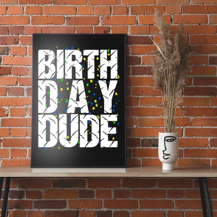 Birthday Dude With Confetti Poster