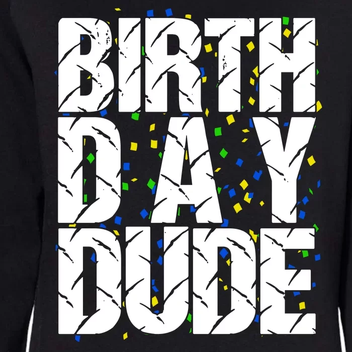 Birthday Dude With Confetti Womens California Wash Sweatshirt