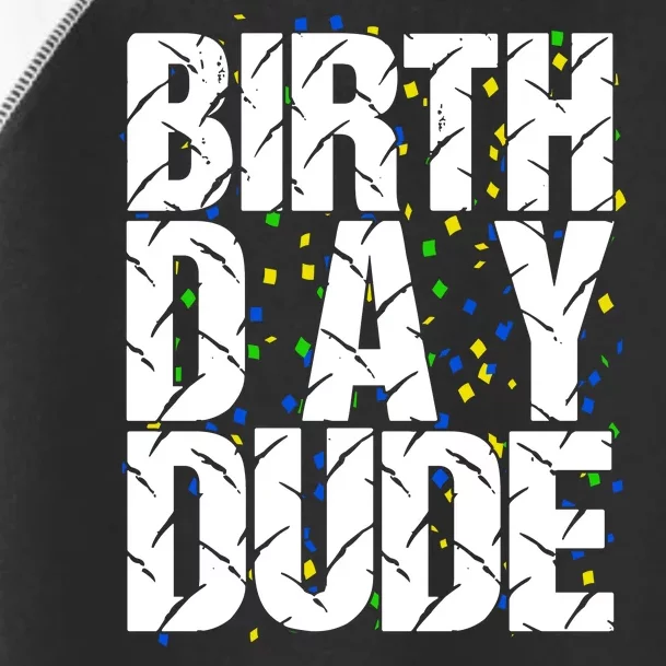 Birthday Dude With Confetti Toddler Fine Jersey T-Shirt