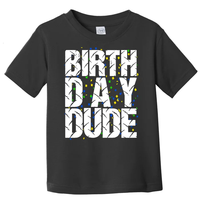 Birthday Dude With Confetti Toddler T-Shirt