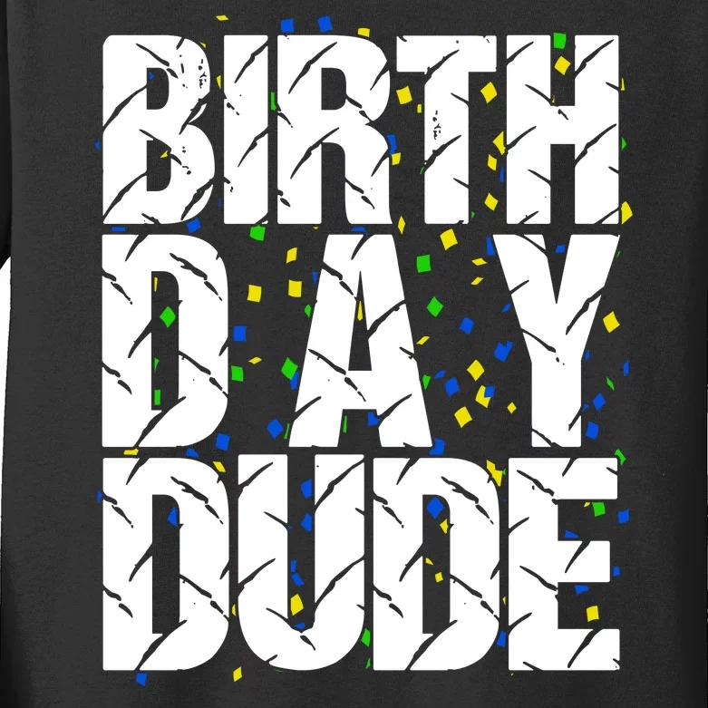 Birthday Dude With Confetti Kids Long Sleeve Shirt