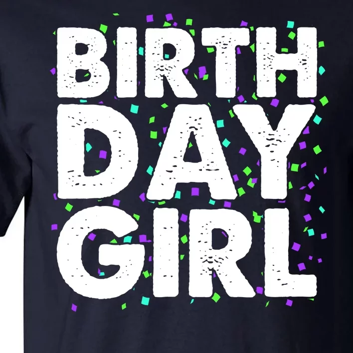 Birthday Girl With Confetti Tall T-Shirt