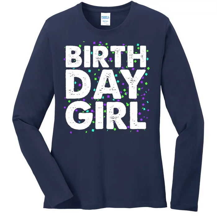 Birthday Girl With Confetti Ladies Long Sleeve Shirt