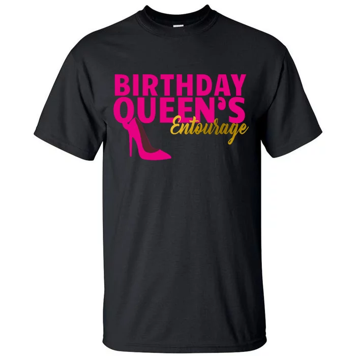 Birthday Queen's Entourage Tall T-Shirt