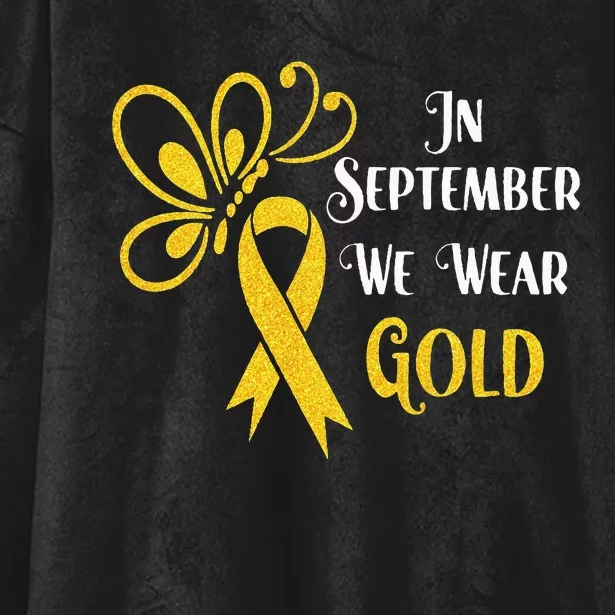 Butterfly In September We Wear Gold Childhood Cancer Hooded Wearable Blanket