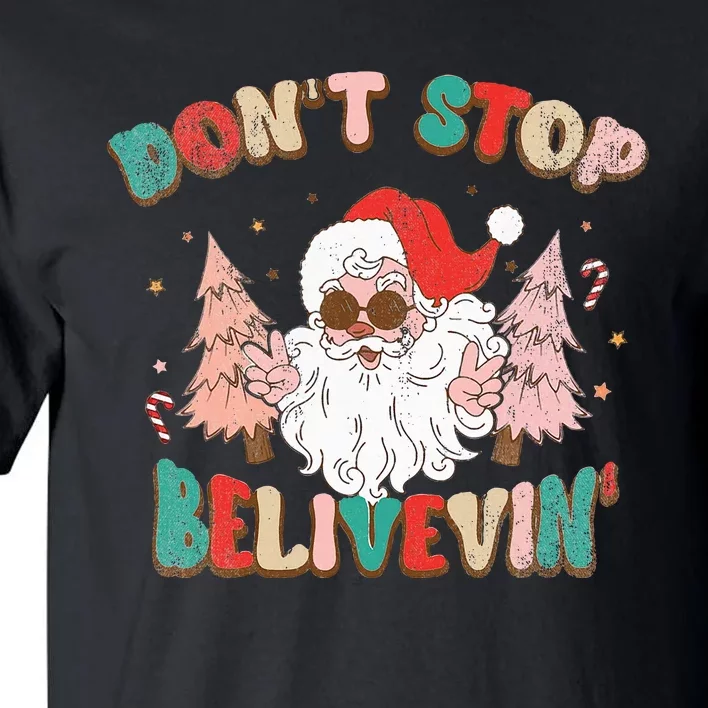 Believe in Santa Hilarious Christmas Saying Tall T-Shirt