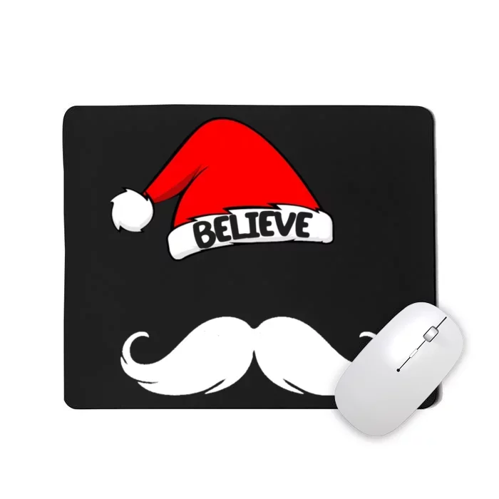 Believe In Santa Funny Mustache Mousepad