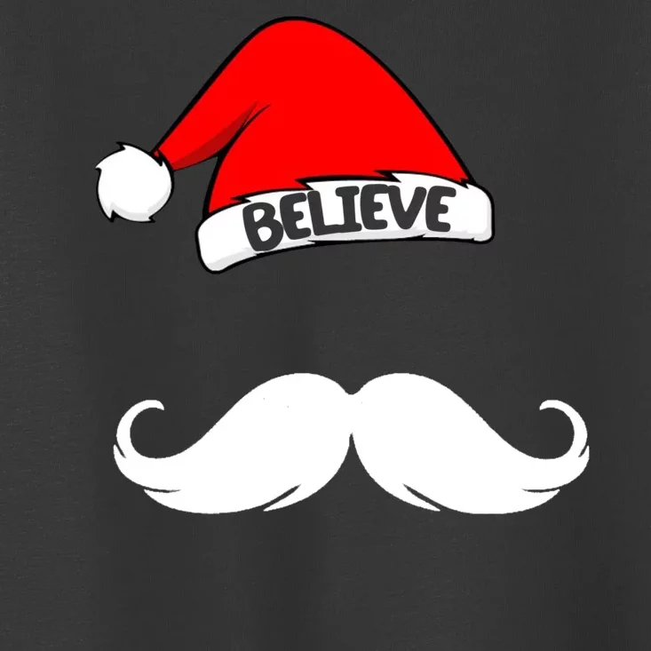 Believe In Santa Funny Mustache Toddler T-Shirt