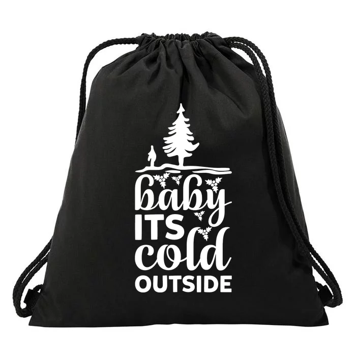 Baby It S Cold Outside Drawstring Bag