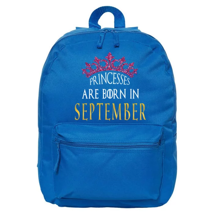 Born In September Princesses Are Born In September Birthday Cool Gift 16 in Basic Backpack