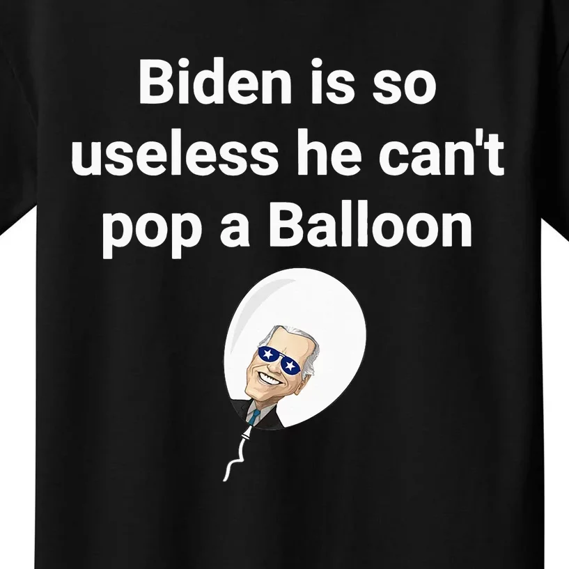 Biden is so useless he can't pop a balloon Chinese balloon Kids T-Shirt