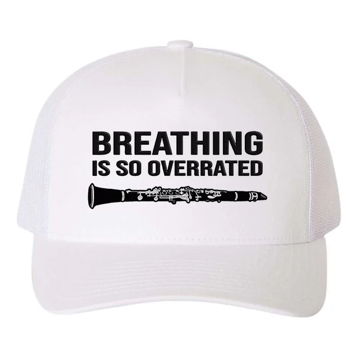 Breathing is so overrated  marching band Funny Clarinet Yupoong Adult 5-Panel Trucker Hat