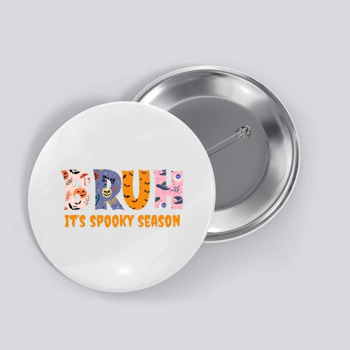 Bruh It’S Spooky Season Halloween Button