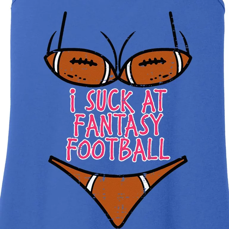 Bikini I Suck At Fantasy Football Funny FFL Loser Ladies Essential Tank