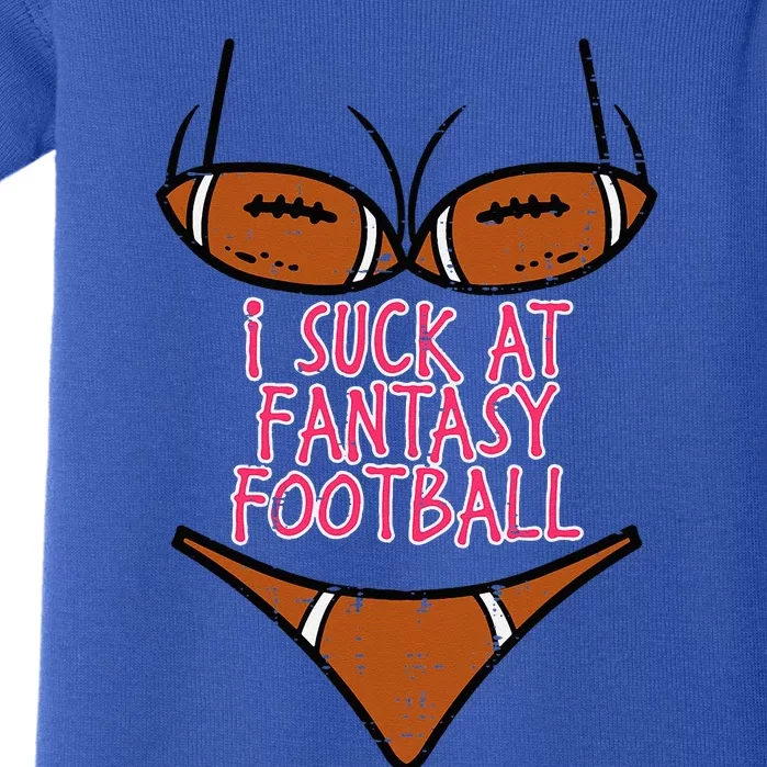 Bikini I Suck At Fantasy Football Funny FFL Loser Baby Bodysuit