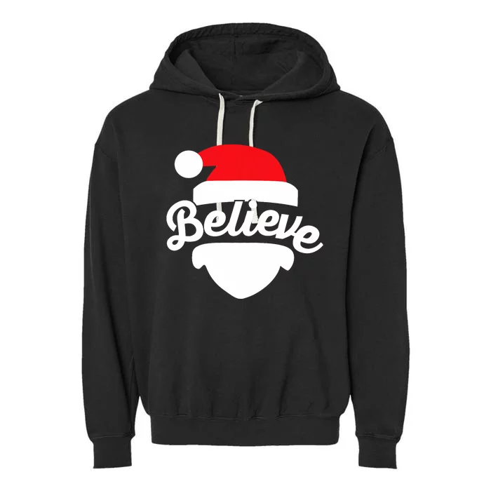 Believe In Santa Claus Faith Cute Merry Christmas Xmas Garment-Dyed Fleece Hoodie