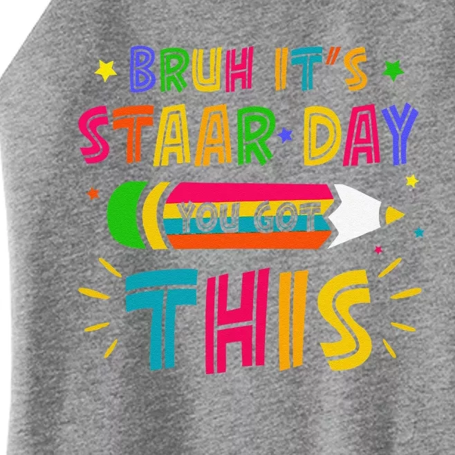 Bruh It’S Staar Day You Got This Test Day Women’s Perfect Tri Rocker Tank