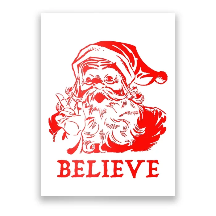 Believe In Santa Claus A Gift For Christmas Poster