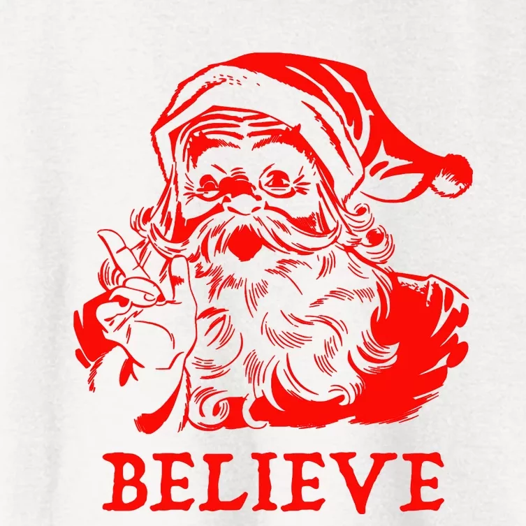 Believe In Santa Claus A Gift For Christmas Women's Crop Top Tee