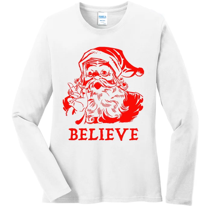 Believe In Santa Claus A Gift For Christmas Ladies Long Sleeve Shirt