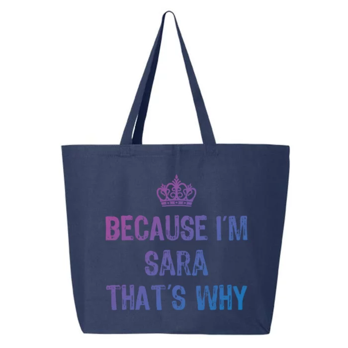 Because IM Sara ThatS Why Funny S Gift Great Gift 25L Jumbo Tote