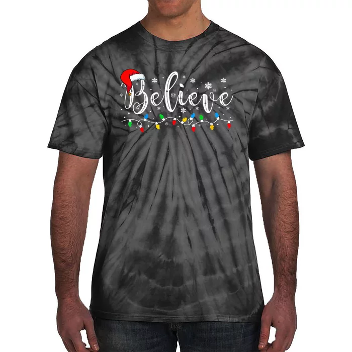 Believe In Santa Claus Believe Christmas Pajama Christmas Tie-Dye T-Shirt