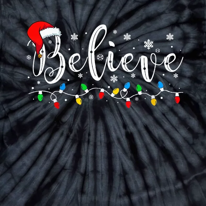 Believe In Santa Claus Believe Christmas Pajama Christmas Tie-Dye T-Shirt