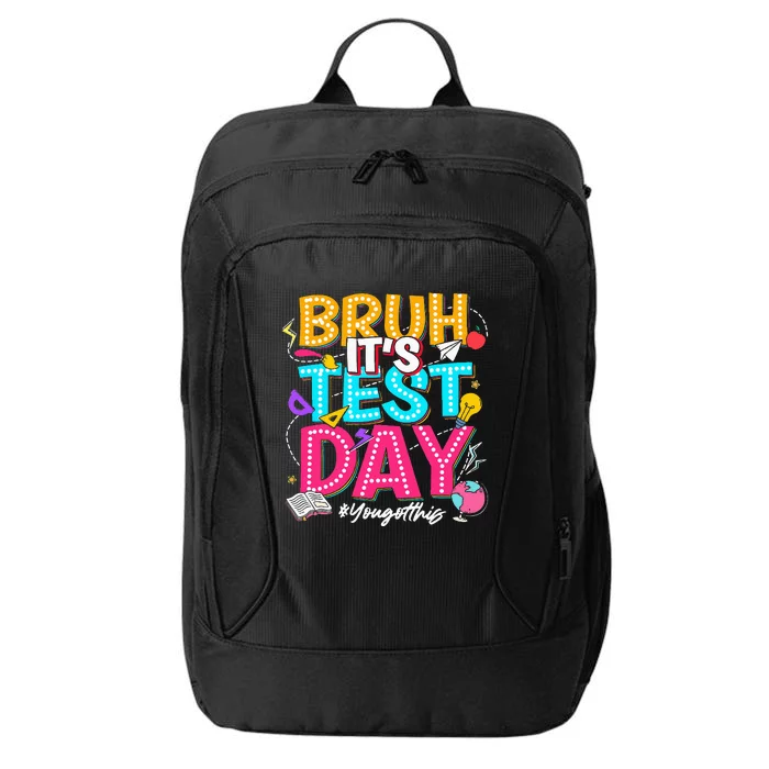 Bruh It’S Test Day You Got This Testing Day Teacher Students City Backpack