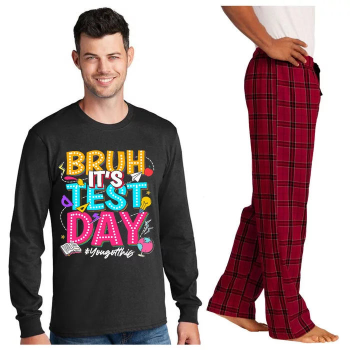 Bruh It’S Test Day You Got This Testing Day Teacher Students Long Sleeve Pajama Set