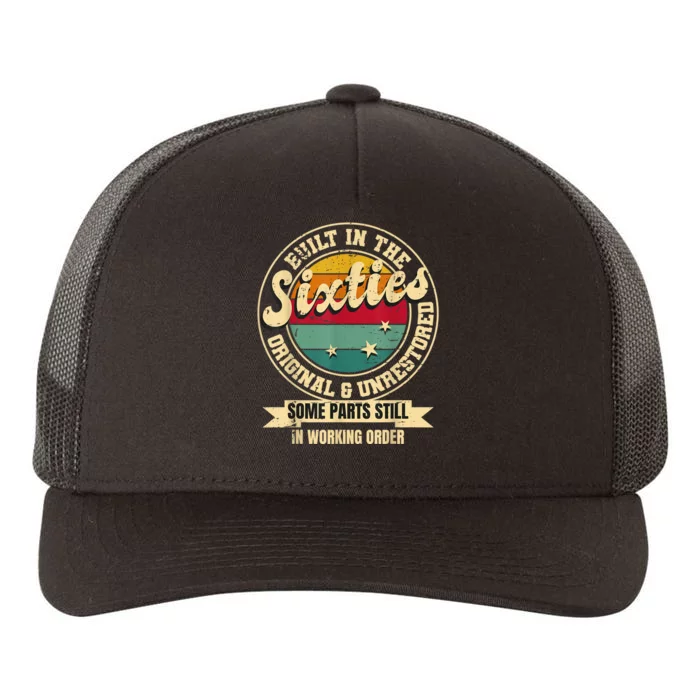 Built In The sixties Original Unrestored 60th Birthday M.e.n Yupoong Adult 5-Panel Trucker Hat