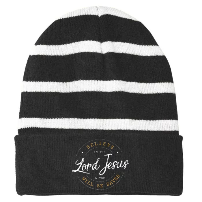 Believe in the Lord Jesus and your Saved Christian Striped Beanie with Solid Band