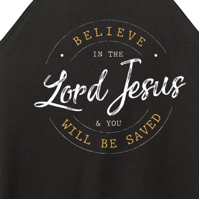 Believe in the Lord Jesus and your Saved Christian Women’s Perfect Tri Rocker Tank