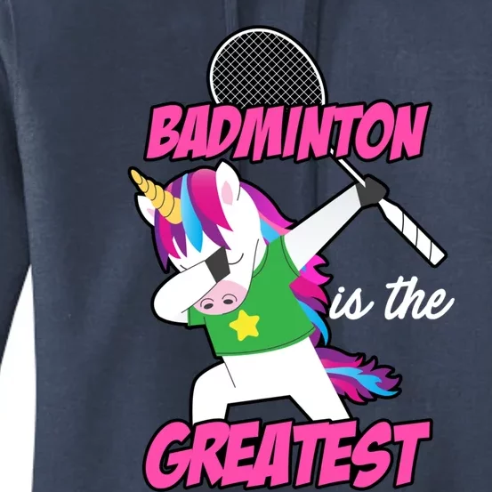 Badminton Is The Greatest Badminton Player Shuttlecock Sport Funny Gift Women's Pullover Hoodie