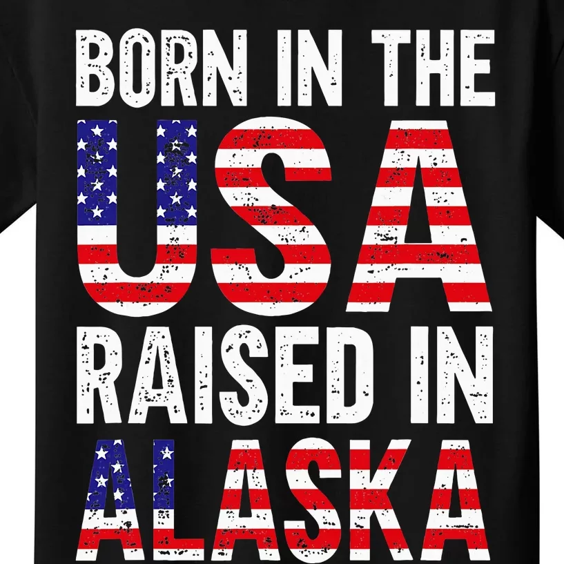 Born In The Usa Raised In Alaska Kids T-Shirt