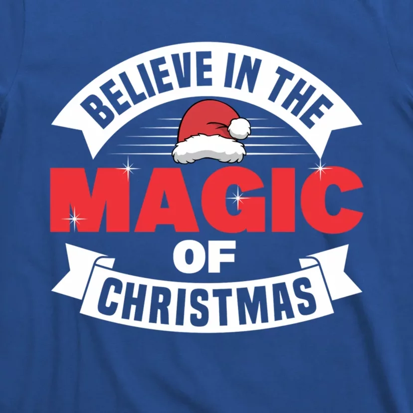 Believe In The Magic Of Christmas Cute Gift T-Shirt