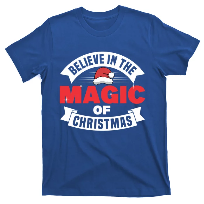 Believe In The Magic Of Christmas Cute Gift T-Shirt