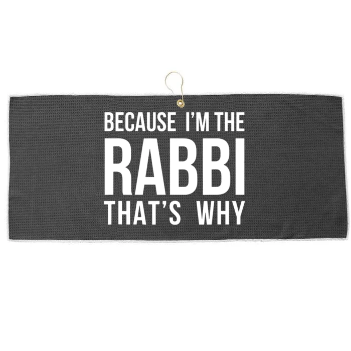 Because Im The Rabbi Thats Why Jewish Purim Hebrew School Large Microfiber Waffle Golf Towel