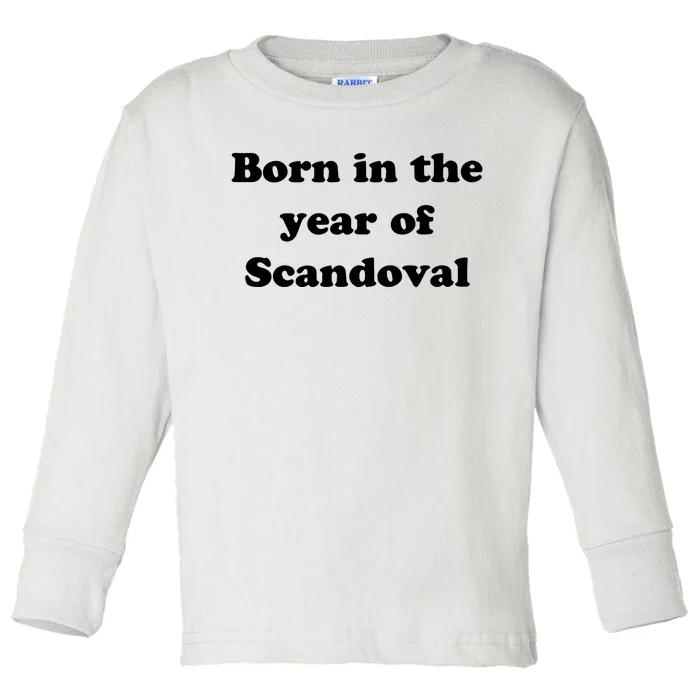 Born In The Year Of Scandoval Baby Toddler Long Sleeve Shirt