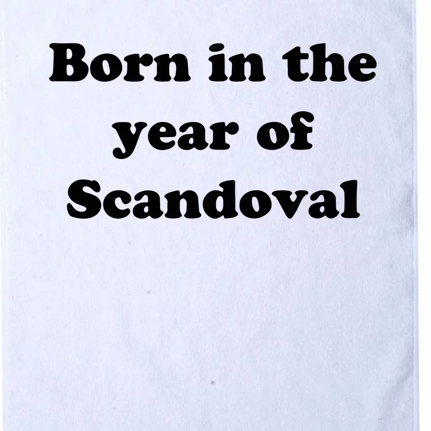 Born In The Year Of Scandoval Baby Platinum Collection Golf Towel