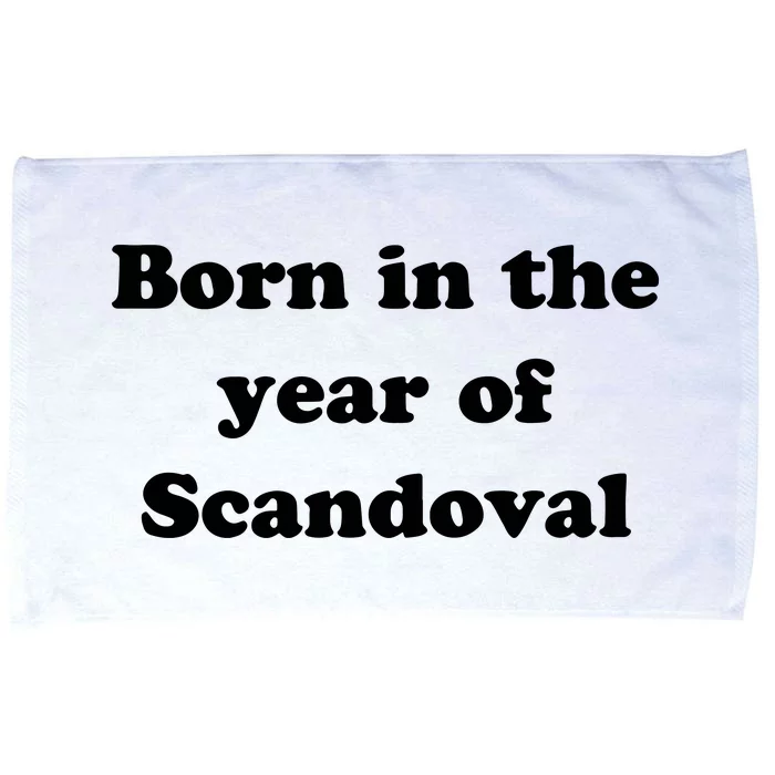 Born In The Year Of Scandoval Baby Microfiber Hand Towel