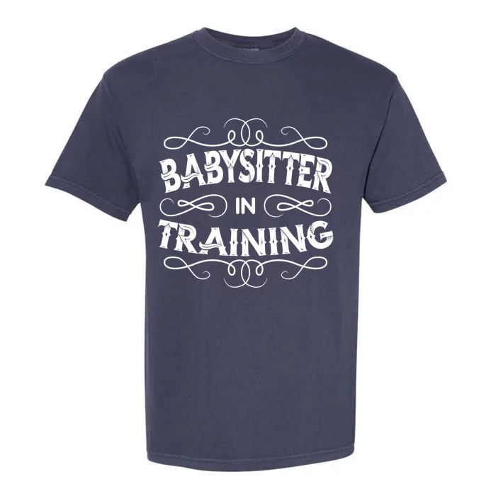 Babysitter In Training Sitting Sitter Job Profession Gift Garment-Dyed Heavyweight T-Shirt