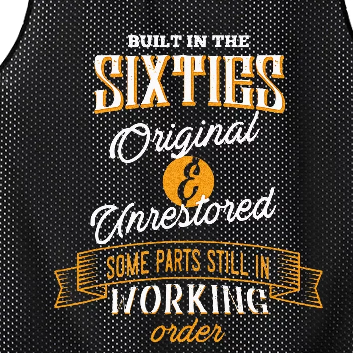 Built In The Sixties Original And Unrestored Funny Birthday Mesh Reversible Basketball Jersey Tank