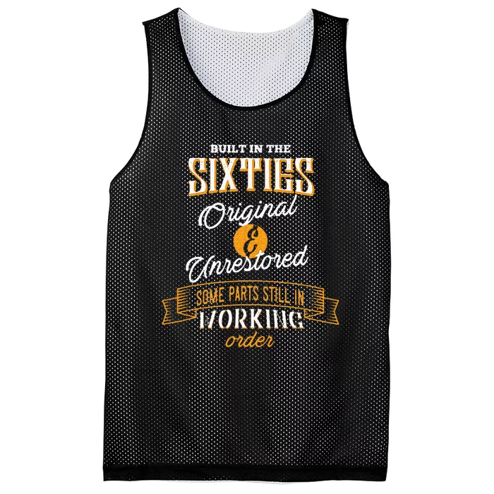 Built In The Sixties Original And Unrestored Funny Birthday Mesh Reversible Basketball Jersey Tank