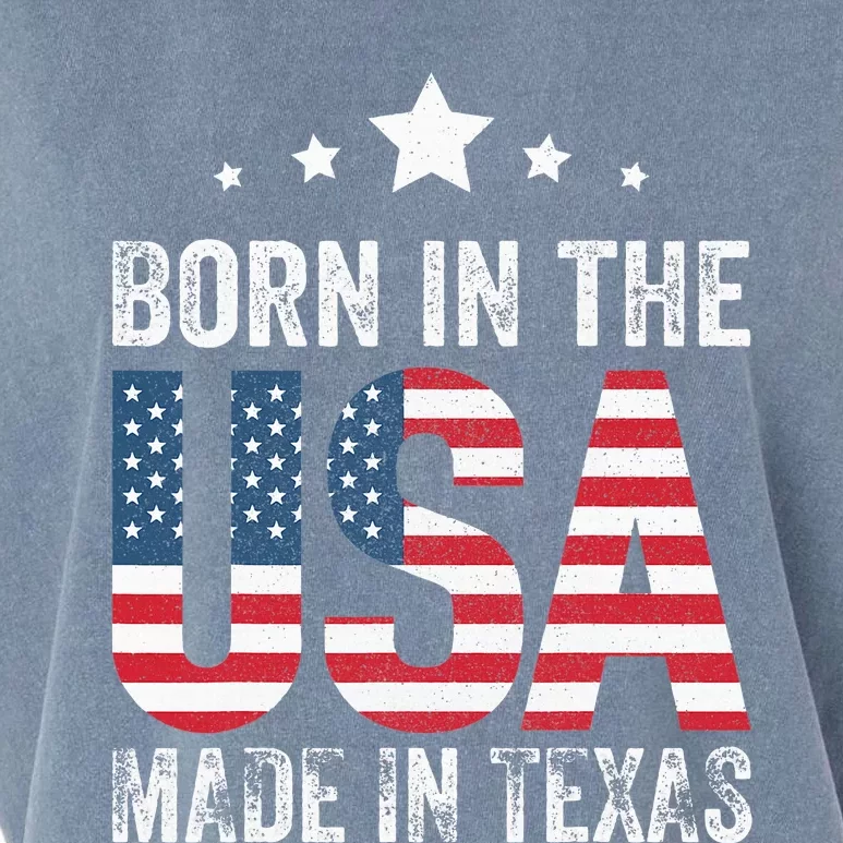 Born In The Usa Made And Raised In Texas Tx Garment-Dyed Women's Muscle Tee